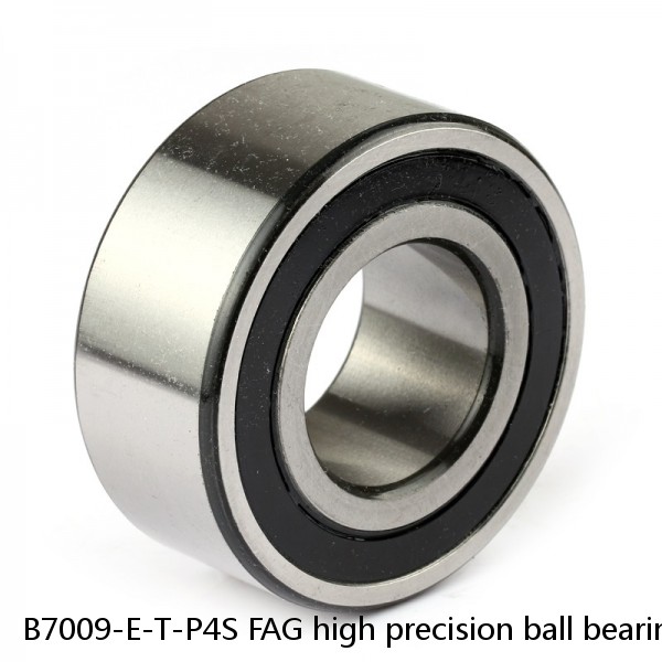 B7009-E-T-P4S FAG high precision ball bearings